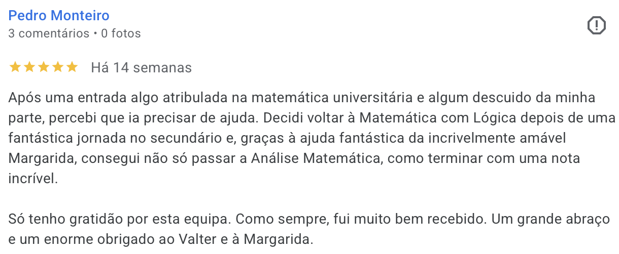 Avaliacao Google 5 estrelas de Pedro Monteiro: passou Analise Matematica na universidade com ajuda da Matematica com Logica.